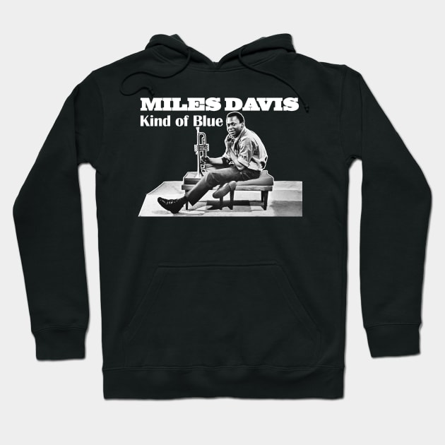 Miles Davis Kind Of Blue Limited Edition Hoodie by KIJANGKIJANGAN